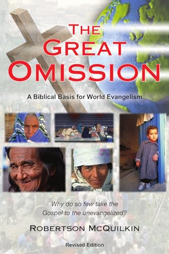The Great Omission: A Biblical Basis for World Evangelism