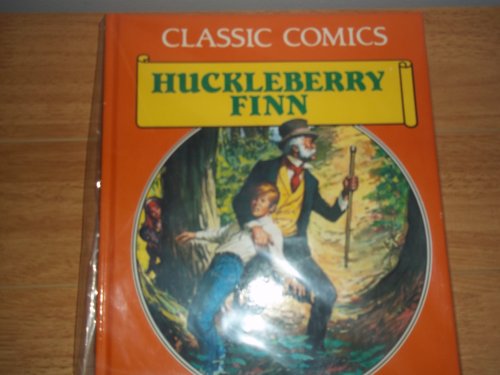 Classic Comics: Huckleberry Finn