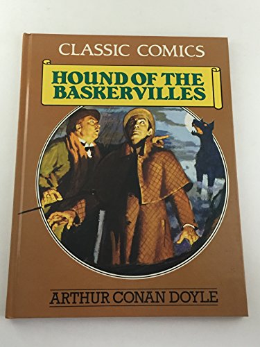 Classic Comics: Hound of Baskervilles by Doyle, Arthur Conan
