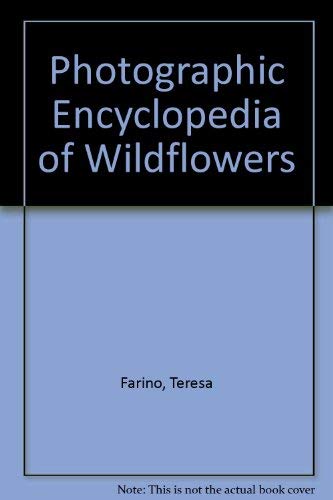 The Photographic Encyclopedia of Wildflowers