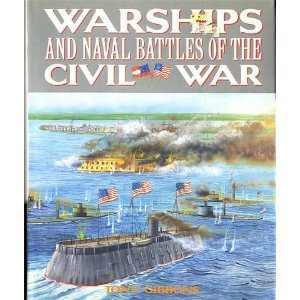 Warships and Naval Battles of the Civil War