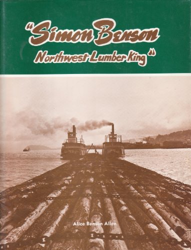 Simon Benson: Northwest Lumber King (signed 1st ed)