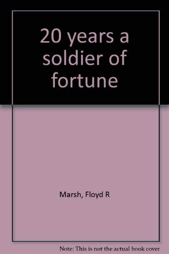 20 Years a Soldier of Fortune (Alaska Adventures, Gold & Romance)