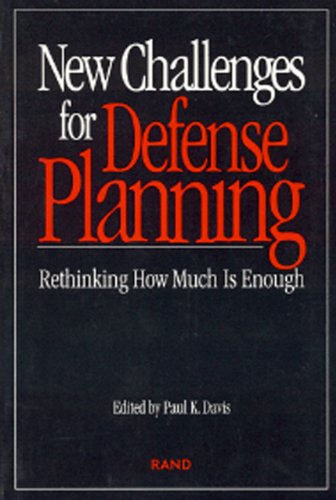 New Challenges for Defense Planning: Rethinking How Much is Enough