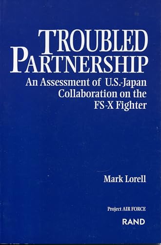 Troubled Partnership: An Assessment of U. S.-Japan Collaboration on the Fs-X Fighter
