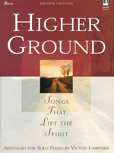 Higher Ground: Songs That Lift the Spirit