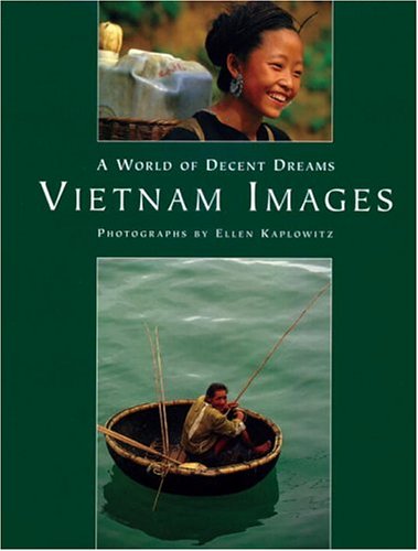 World of Decent Dreams: Vietnam Images.