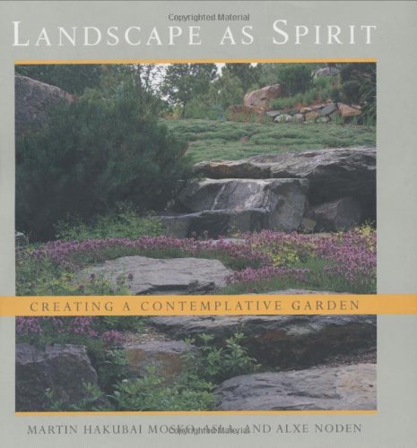 Landscape as Spirit: Creating a Contemplative Garden