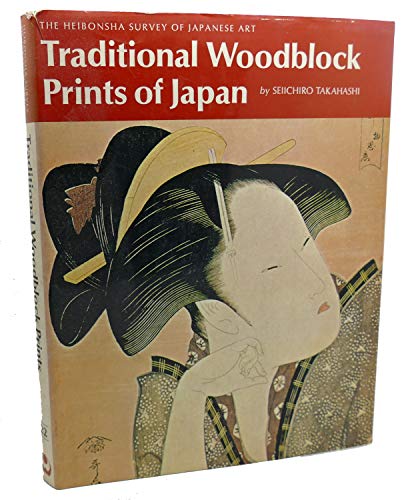 Traditional Woodblock Prints of Japan (The Heibonsha Survey of Japanese Art, Volume 22)