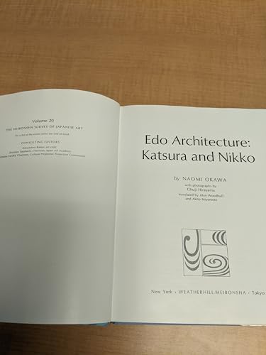Edo Architecture, Katsura and Nikko (Heibonsha Survey of Japanese Art Ser., Vol. 20)