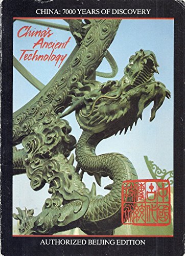 China: 7000 Years of Discovery : China's Ancient Technology