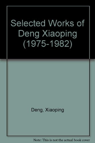 Selected Works of Deng Xiaoping (1975-1982)