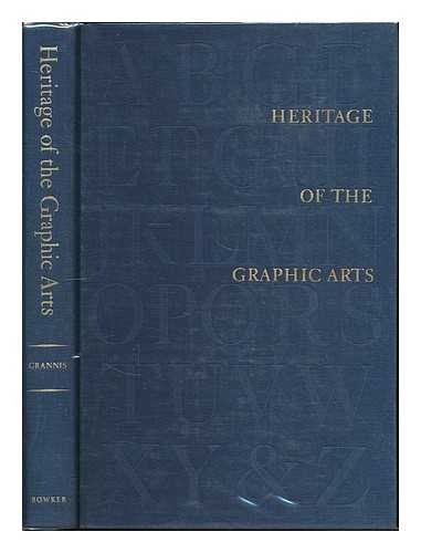 Heritage of the Graphic Arts; A Selection of Lectures Delivered at Gallery 303, New York City und...
