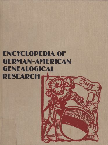 Encyclopedia of German-American Genealogical Research