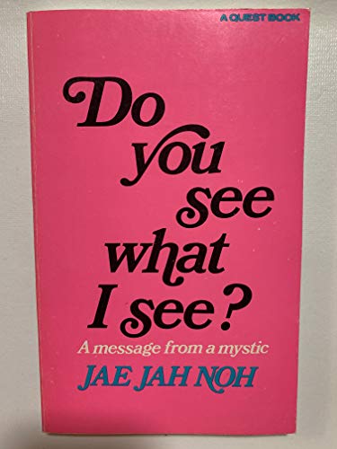 Do You See What I See: A Message from a Mystic (A Quest book)