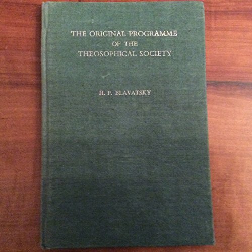 Original Programme of the Theosophical Society and Preliminary Memorandum of the Esoteric Section