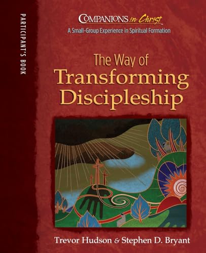 The Way of Transforming Discipleship, Participants Book (Companions in Christ)