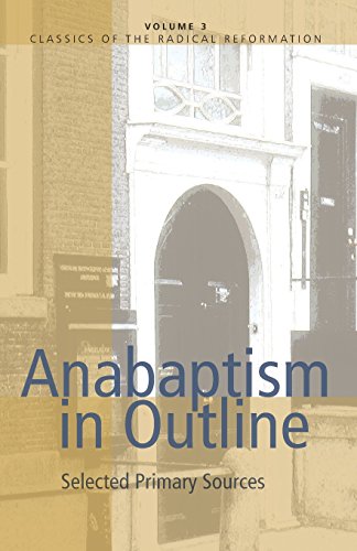 Anabaptism in Outline - Selected Primary Sources