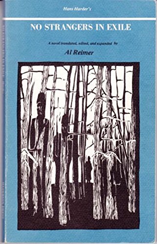 No Strangers in Exile: A Novel Translated, Edited and Expanded by Al Reimer