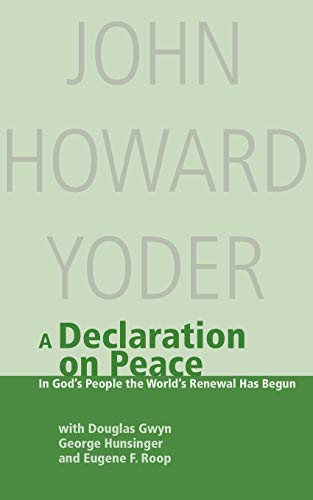 A Declaration on Peace : In God's People the World's Renewal Has Begun