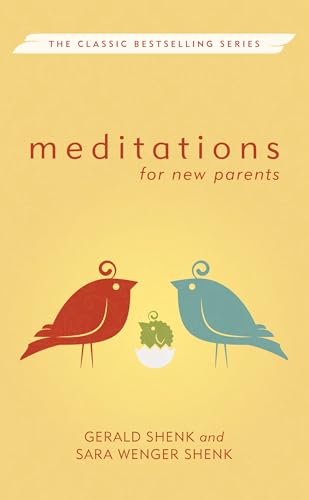 Meditations for New Parents, New Edition (Meditations Herald Press) (Herald Press Meditations)