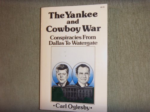 The Yankee and Cowboy War: Conspiracies from Dallas to Watergate