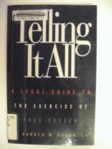 Telling It All: A Legal Guide to the Exercise of Free Speech