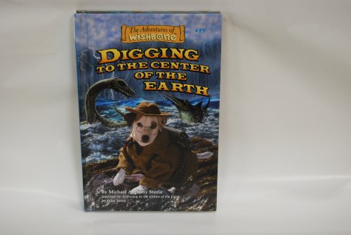 Digging to the Center of the Earth (Adventures of Wishbone)