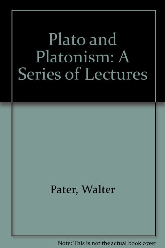 Plato and Platonism : A Series of Lectures