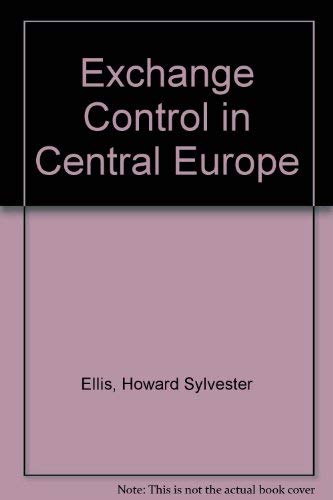 EXCHANGE CONTROL IN CENTRAL EUROPE