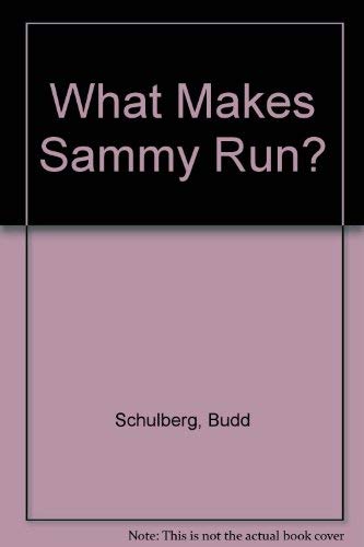 an analysis of the book what makes sammy run by budd schulberg In 1941 schulberg sold his first novel what makes sammy run folder: 2, bp schulberg: analysis of life insurance policies of bp schulberg, 1937. an analysis of the book what makes sammy run by budd schulberg In 1941 schulberg sold his first novel what makes sammy run folder: 2, bp schulberg: analysis of life insurance policies of bp schulberg, 1937.