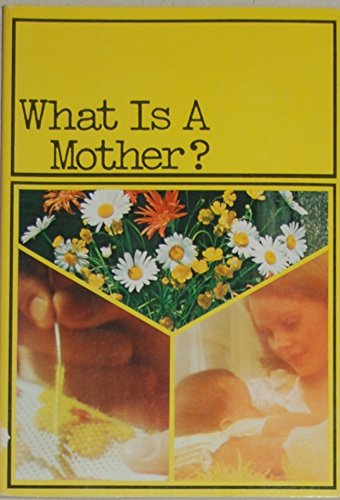 What Is a Mother?