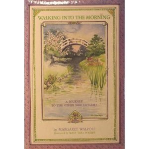 Walking into the Morning: A Journey to the Other Side of Grief