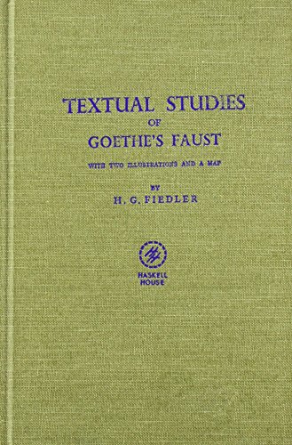 Textual Studies of Goethe's Faust. With Two Illustrations and a Map