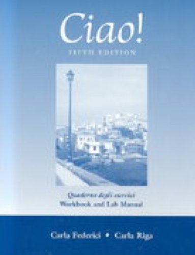 Ciao!: Quaderno degli esercizi/Workbook and Lab Manual