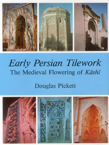 Early Persian Tilework: The Medieval Flowering of Kashi