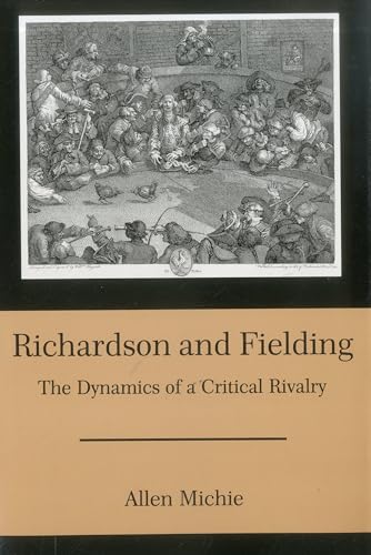 Richardson & Fielding: The Dynamics of a Critical Rivalry