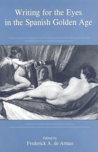 Writing for the Eyes in the Spanish Golden Age