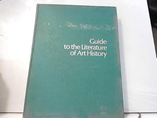 GUIDE TO THE LITERATURE OF ART HISTORY
