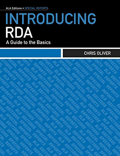 Introducing RDA: A Guide to the Basics (ALA Editions)