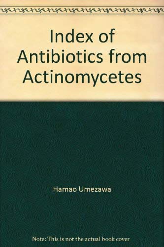 Index of Antibiotics from Actinomycetes: Volume II