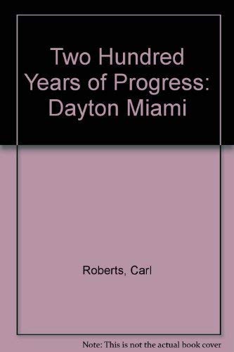 200 Years of Progress: A History of Dayton and the Miami Valley
