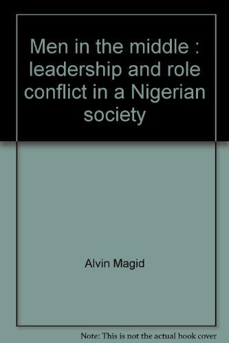 Men in the Middle: Leadership and role conflict in a Nigerian society