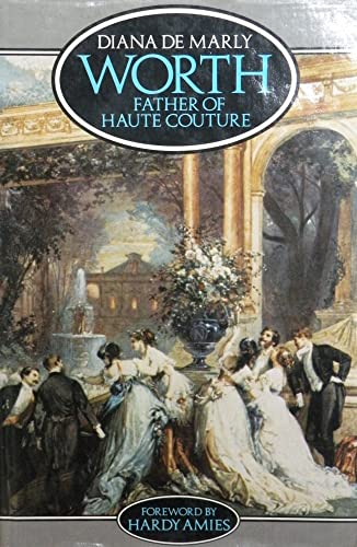 Worth: Father of Haute Couture (Fashion Designers)