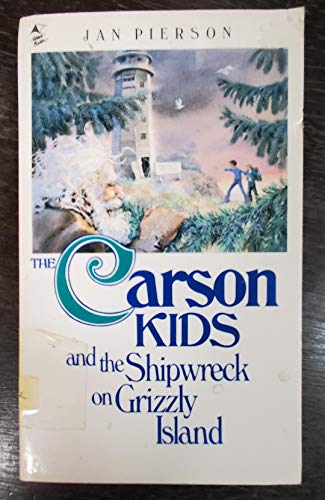 The Carson Kids and the Shipwreck on Grizzly Island; # 5 of the Carson Kids series.