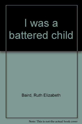 I Was a Battered Child