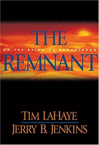 The Remnant : On the Brink of Armageddon (Left Behind Ser., Bk. 10)