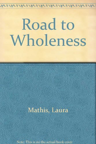 The Road to Wholeness