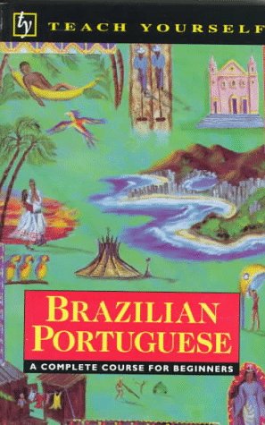 Brazilian Portuguese : A Complete Course for Beginners