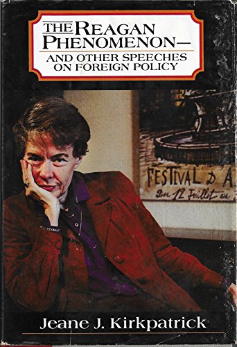 THE REAGAN PHENOMENON AND OTHER SPEECHES ON FOREIGN POLICY. (SIGNED)